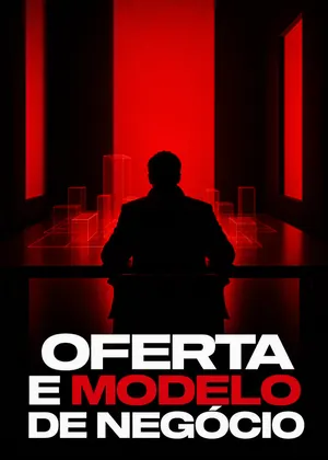 Módulo 03 — Oferta e Modelo de Negócio
